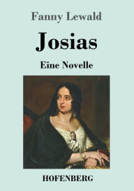 Josias: Eine Novelle Fanny Lewald Author