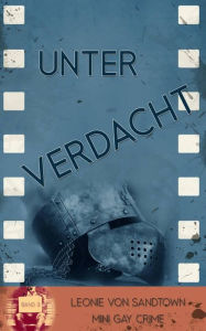Unter Verdacht: Mini Krimi 3 - Leonie von Sandtown