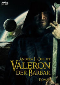 VALERON, DER BARBAR Andrew J. Offutt Author