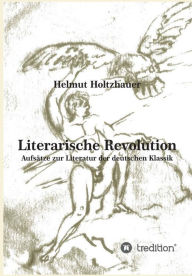 Literarische Revolution Helmut Holtzhauer Author