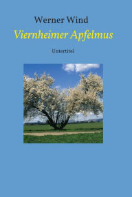 Viernheimer Apfelmus Werner Wind Author