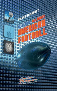 All about American Football - Holger Weishaupt