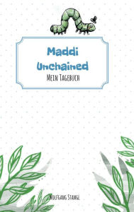 Maddi unchained: Mein Tagebuch Wolfgang Stangl Author