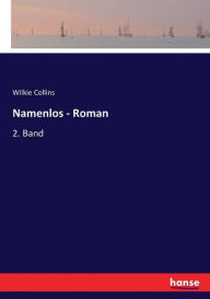 Namenlos - Roman: 2. Band Wilkie Collins Author
