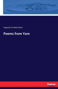 Poems from Yare - Augusta Cordelia Davis