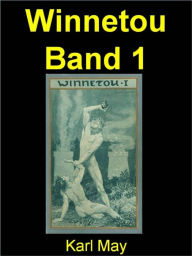 Winnetou Band 1: Winnetou ist die wohl berühmteste Gestalt aus den gleichnamigen Romanen und anderen Werken des deutschen Autors Karl May (1842-1912), die im Wilden Westen spielen. - Karl May