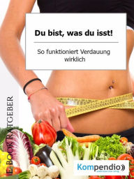 9783745083095 - Alessandro Dallmann: Du bist, was du isst!: -So funktioniert Verdauung wirklich - Buch