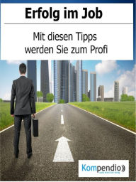 9783745083125 - Alessandro Dallmann: Erfolg im Job: Mit diesen Tipps werden Sie zum Profi - Buch