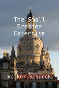 9783745083392 - Volker Schunck: The Small Dresden Catechism - Buch