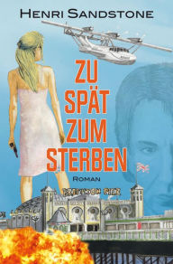 9783745083637 - Henri Sandstone: Zu spät zum Sterben - Buch