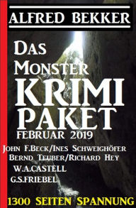 Das Monster Krimi Paket Februar 2019 - 1300 Seiten Spannung Alfred Bekker Author