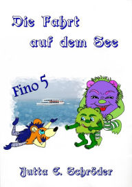 Die Fahrt auf dem See: Monstergeschichte Jutta E. Schröder Author