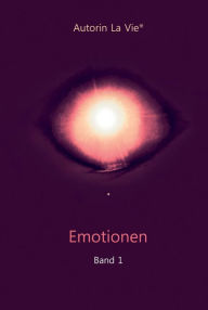 Emotionen: Orakelbuch der Emotionen Autorin La Vie* Author