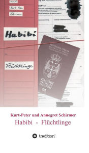 Habibi - FlÃ¼chtlinge Kurt-Peter Schirmer Author