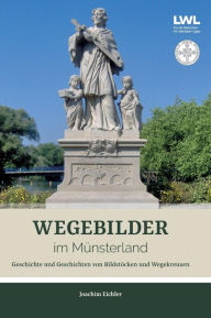 Wegebilder im Münsterland Dr. Joachim Eichler Author