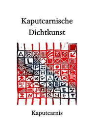 Kaputcarnische Dichtkunst  Kaputcarnis Author