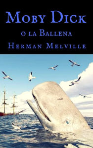 Moby Dick o la Ballena Herman Melville Author