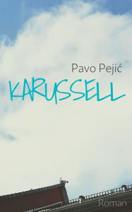 Karussell Pavo Pejic Author