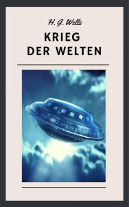 H. G. Wells - Krieg der Welten: Science Fiction Klassiker H. G. Wells Author