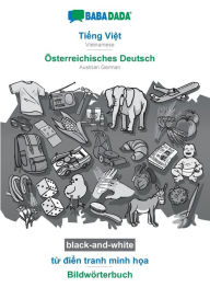 BABADADA black-and-white, Ti?ng Vi?t - ï¿½sterreichisches Deutsch, t? di?n tranh minh h?a - Bildwï¿½rterbuch: Vietnamese - Austrian German, visual dic