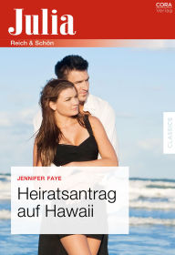 Heiratsantrag auf Hawaii Jennifer Faye Author