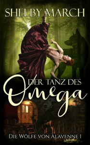 Der Tanz des Omega Shelby March Author
