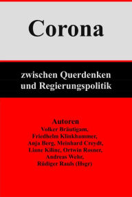 Corona: Zwischen Querdenken und Regierungspolitik Rüdiger Rauls Author