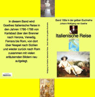 Johann Wolfgang von Goethe: Italienische Reise: Band 168 der gelben Buchreihe Johann Wolfgang Goethe Author