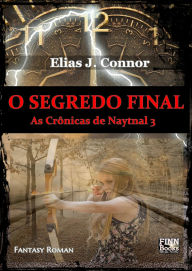 O segredo final Elias J. Connor Author