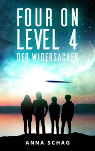 Four on Level 4: Der Widersacher Anna Schag Author