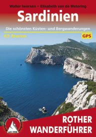 Sardinien: Die schönsten Küsten- und Bergwanderungen - 63 Touren - Walter Iwersen
