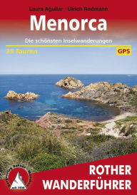 Menorca: Die schönsten Inselwanderungen - 35 Touren - Ulrich Redmann