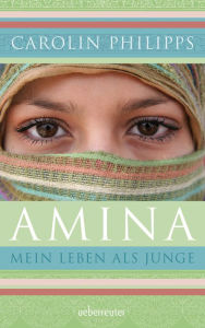 Amina: Mein Leben als Junge Carolin Philipps Author