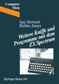 Weitere Kniffe und Programme mit dem ZX Spectrum STEWART Author