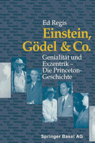 Einstein, Gödel & Co.: Genialität und Exzentrik - Die Princeton-Geschichte REGIS Author