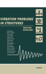 Vibration Problems in Structures: Practical Guidelines Hugo Bachmann Author