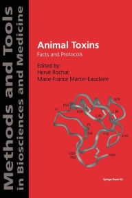 Animal Toxins: Facts and Protocols Herve Rochat Editor