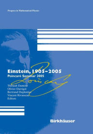 Einstein, 1905-2005: PoincarÃ¯Â¿Â½ Seminar 2005 Thibault Damour Editor