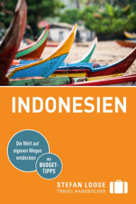 Stefan Loose Reiseführer Indonesien: mit Downloads aller Karten - Mischa Loose