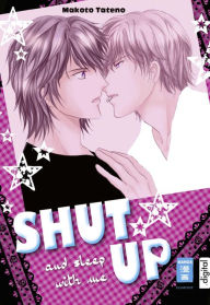 Shut up and sleep with me Makoto Tateno Author