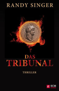 Das Tribunal: Thriller Randy Singer Author