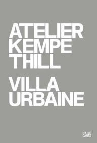 Atelier Kempe Thill: Villa Urbaine Jean Louis Cohen Text by