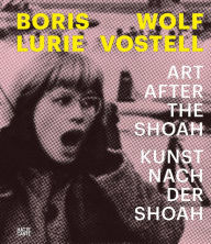 Boris Lurie & Wolf Vostell: Art after the Shoah Wolf Vostell Artist