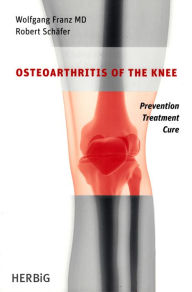 Osteoarthritis of the knee: Entire range of therapies to ensure mobility and quality of life Wolfgang Franz Author