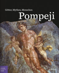 Pompeji: Eine Untersuchung zur Typologie, Ikonographie und Hermeneutik der drei Gottheiten auf griechischen Weihreliefs Ortrud Westheider Editor