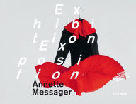 Annette Messager: Exhibition/Exposition Kunstsammlung Nordrhein-Westfalen Editor