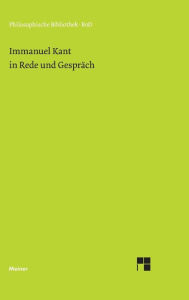 Immanuel Kant in Rede und GesprÃ¯Â¿Â½ch Rudolf Malter Editor