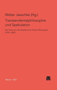 Transzendentalphilosophie und Spekulation Walter Jaeschke Editor