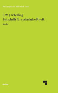 Zeitschrift fÃ¼r spekulative Physik / Zeitschrift fÃ¼r spekulative Physik Friedrich W Schelling Author