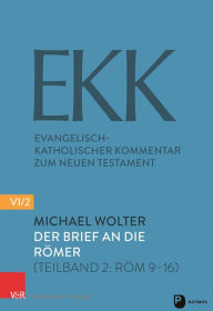Der Brief an die Romer: (Teilband 2: Rom 9-16) Michael Wolter Author